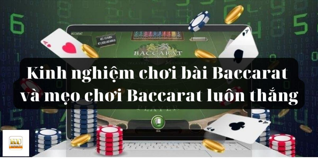 Cách nhận biết thế bài Baccarat để chiến thắng 2026